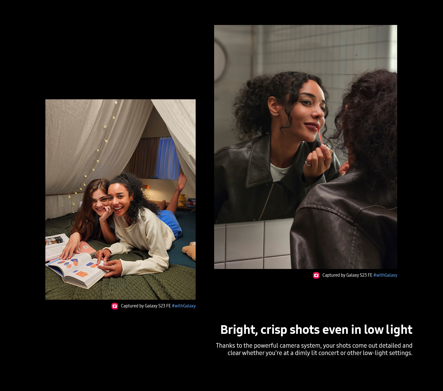 A woman is seen putting on lipstick in front of a mirror in low light indoors with the image crisp and clear. Below, two women smiling at the camera are seen lying in a dimly lit room. The detail and colour of the picture are also clear and balanced. Text reads Captured by Galaxy S23 FE #withGalaxy.
