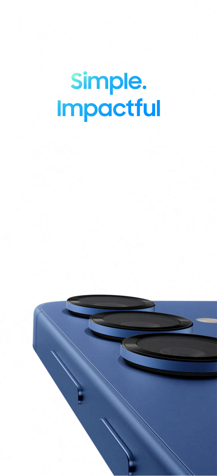 Galaxy S25 plus in Navy flies into view and is seen from the rear. Then, Galaxy S25 in Icyblue, which is smaller in size, appears next to it in the front view.