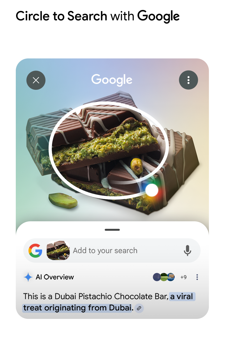  Circle to Search with Google. Some Dubai chocolate is circled. Google search bar is seen underneath with AI Overview results.
