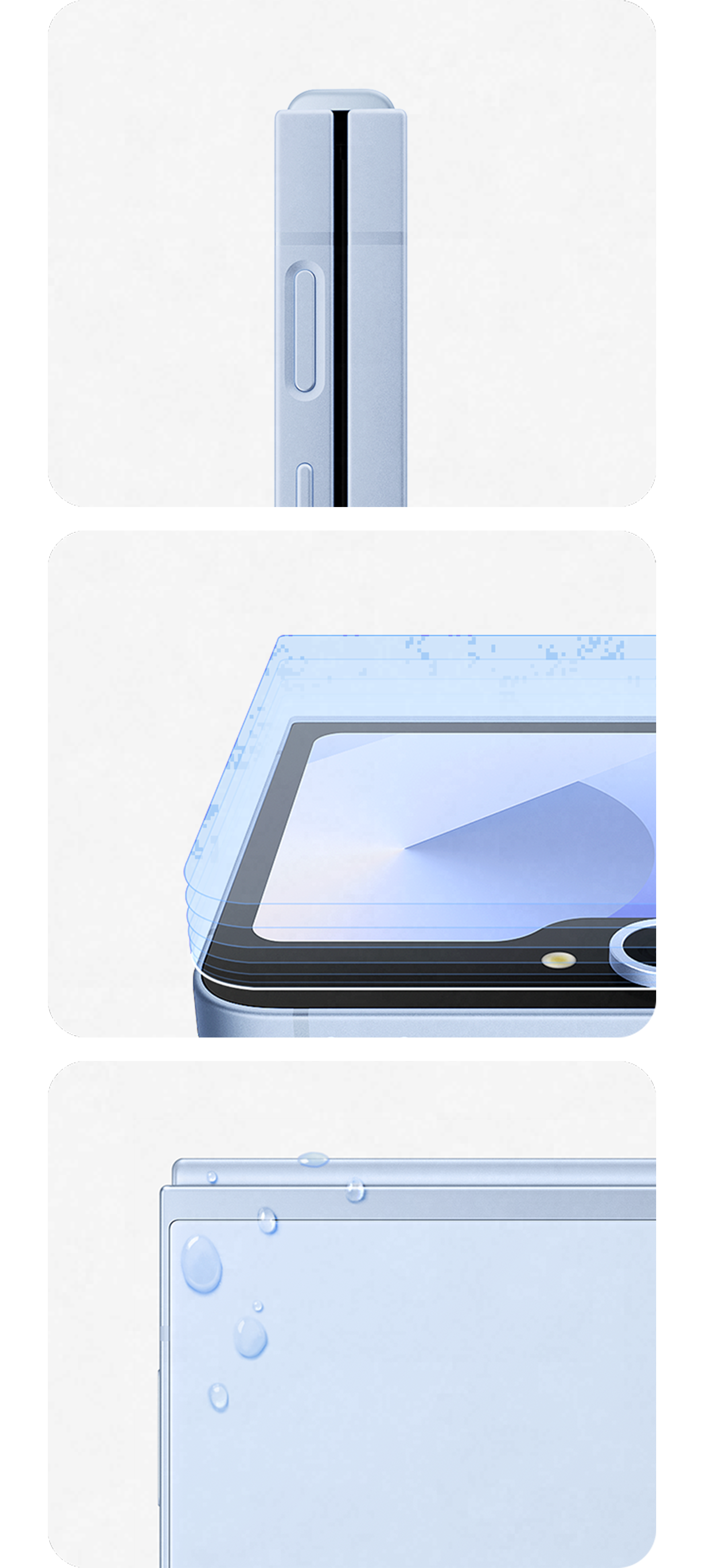A close up of a closed Galaxy Z Flip6 from the side view. A close up of a Galaxy Z Flip6 FlexWindow with protective sheets of glass hovering over the screen. A close up of a corner of Galaxy Z Flip6 with water droplets on the outside.